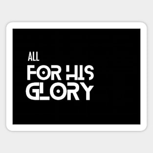 All for His Glory - Christian Apparel Magnet